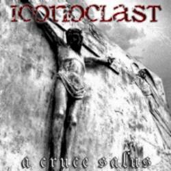 Iconoclast (USA) : A Cruce Salus
